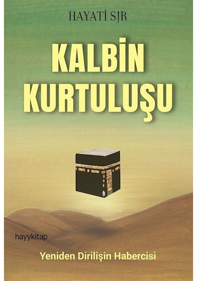 Kalbin Kurtuluşu / Hayati Sır