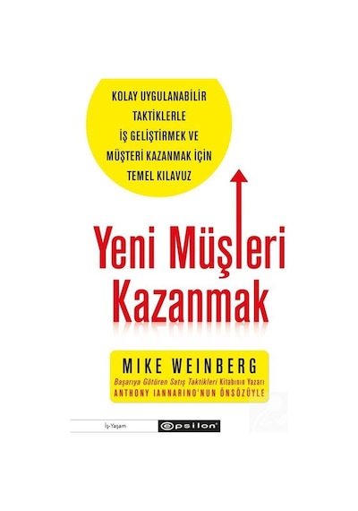 Yeni Müşteri Kazanmak - Mike Weinberg - Epsilon Yayınevi