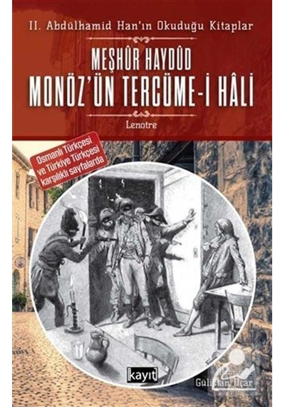 Meşhur Haydud Monöz'ün Tercüme-i Hali - 2. Abdülhamid Han'ın Okuduğu Kitaplar - Lenotre - Kayıt