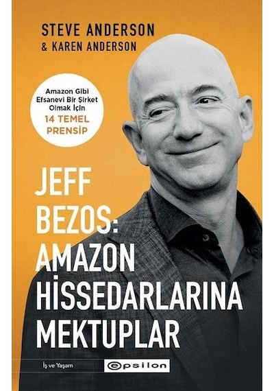 Jeff Bezos: Amazon Hissedarlarına Mektuplar - Karen Anderson -  Steve Anderson - Epsilon Yayınevi
