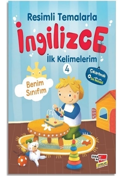 Resimli Temalarla Ingilizce Ilk Kelimelerim 4 - Benim Sınıfım