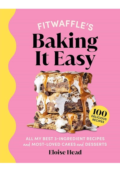Fitwaffle's Baking It Easy: All My Best 3-ıngredient Recipes And Most-loved Sweets And Desserts Easy Baking Recipes, Dessert Recipes, Simple Baking Cookbook, Instagram Recipe Book Fitwaffle's Baking It Easy: All My Best 3-ıngredient Recipes And Most-loved Sweets And Desserts Easy Baking Recipes, Dessert Recipes, Simple Baking Cookbook, Instagram Recipe Book