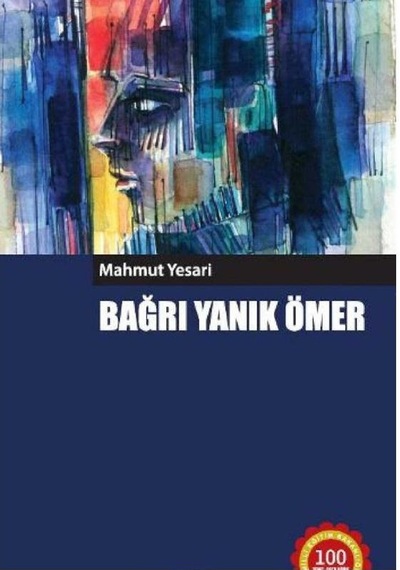 Bağrı Yanık Ömer - Mahmut Yesari İlk Baskı 2016