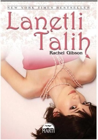 Lanetli Talih - Rachel Gibson - Martı Yayınları