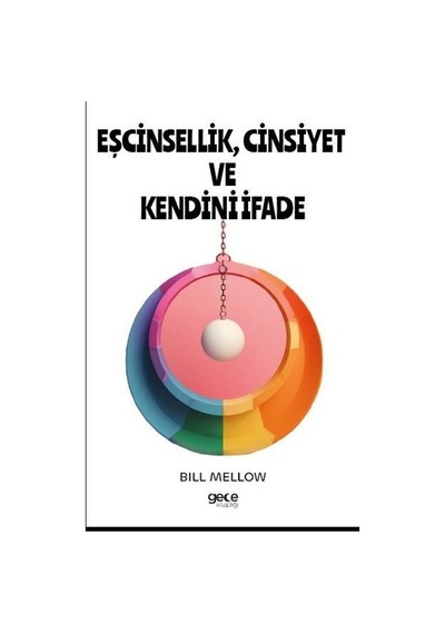 Eşcinsellik, Cinsiyet Ve Kendini İfade / Bill Mellow
