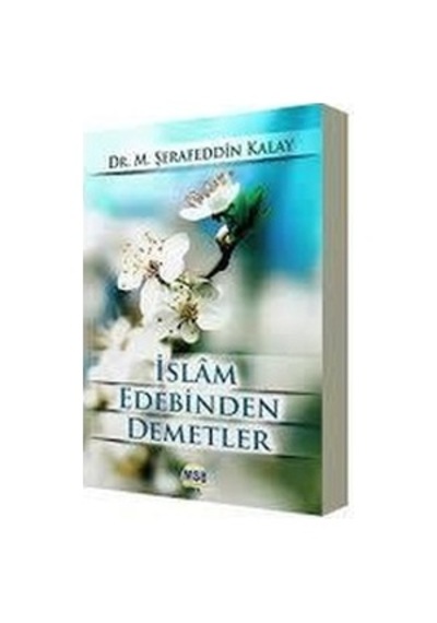 Islam Edebinden Demetler Safa Yayın Dağıtım