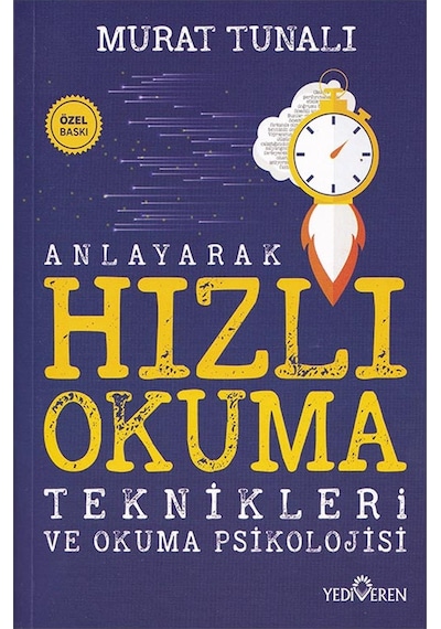 Anlayarak Hızlı Okuma Teknikleri ve Okuma Psikolojisi - Murat Tunalı - Yediveren Yayınları
