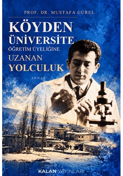 Köyden Üniversite Öğretim Üyeliğine Uzanan Yolculuk - Anılar