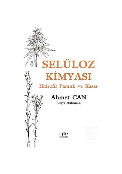 Selüloz Kimyası - Hidrofil Pamuk ve Kasar - Ahmet Can - Der Yayınları