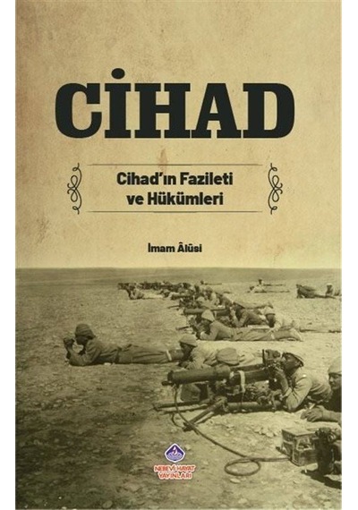 Cihad Cihad'ın Fazileti Ve Hükümleri / İmam Alusi