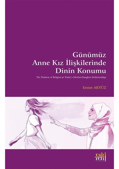 Günümüz Anne Kız İlişkilerinde Dinin Konumu / Prof. Dr. Emine ...