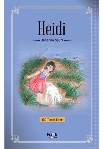 Heidi - Johanna Spyri - Fark Çocuk