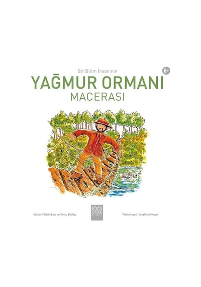 Yağmur Ormanı-Bir Bilim İnsanın - Felicia Law - 1001 Çiçek