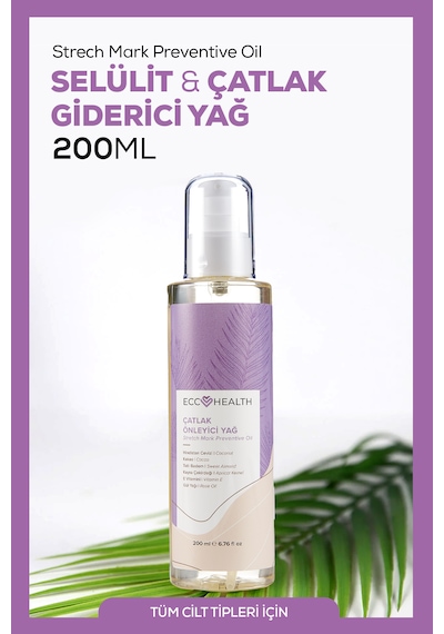 Sıkılaştırıcı Ve Selülit & Çatlak  Yağ 200 Ml Hamilelik Ve Sonrası Kullanıma Uygun, Doğal Bitkisel
