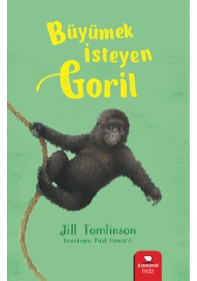 Büyümek İsteyen Goril - Jill Tomlinson - Redhouse Kidz Yayınları
