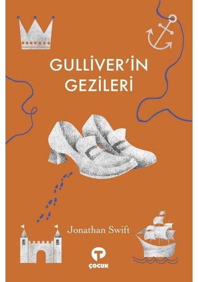 Gulliver'in Gezileri - Jonathan Swift - Turkuvaz Çocuk