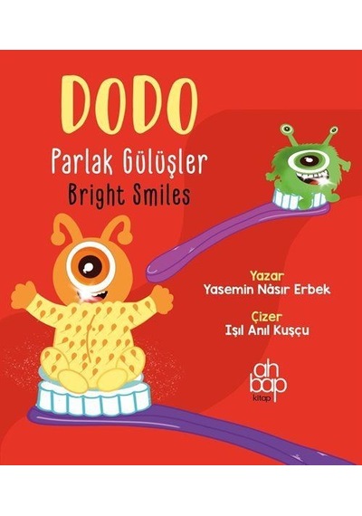 Dodo Parlak Gülüşler / Dodo Bright Smiles / Yasemin Nâsır Erbek