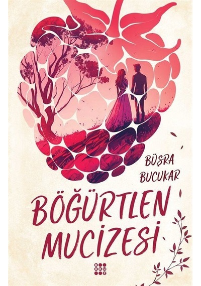 Böğürtlen Mucizesi - Beşik Kertmesi - Büşra Bucukar - Dokuz Yayınları