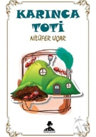 Karınca Toti - Nilüfer Uçar - İmgenin Çocukları