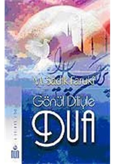 Gönül Diliyle Dua / M. Sadık Faruki