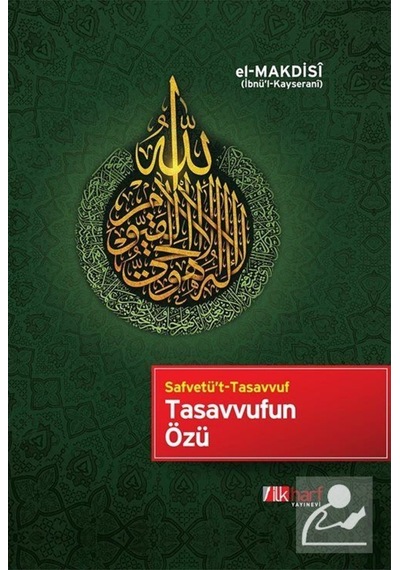 Tasavvufun Özü - Safvetü't Tasavvuf - El-Makdisi - İlk Harf Yayınları