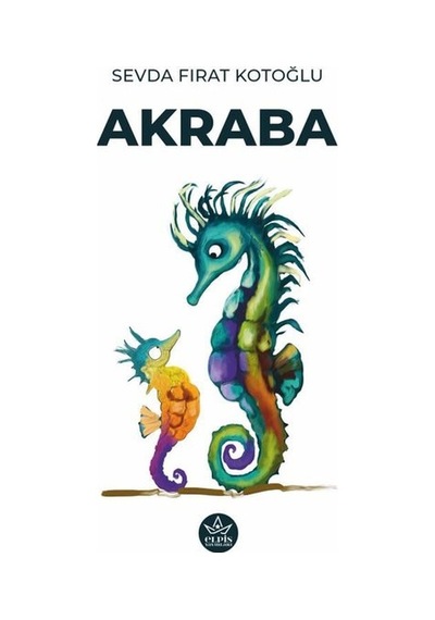 Akraba - Sevda Fırat Kotoğlu - Elpis Yayınları