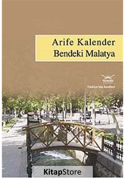 Bendeki Malatya - Arife Kalender - Heyamola Yayınları