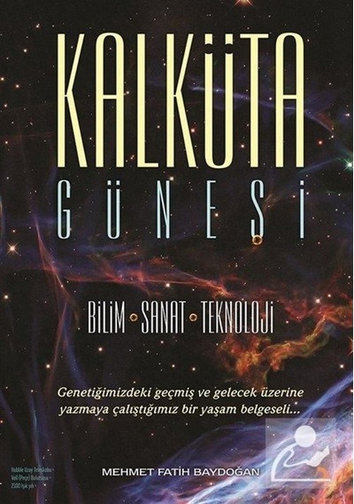 Kalküta Güneşi: Bilim  - Sanat  - Teknoloji  - Mehmet Fatih Baydoğan  - Cinius