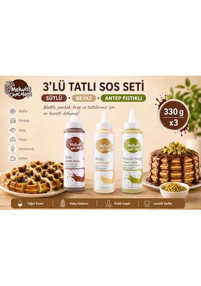 Melwiss Chocolate 3 Lü Tatlı Sos Seti Sütlü Beyaz Antep Fıstıklı 330 Gr X 3 Waffle Krep Pankek Sosu