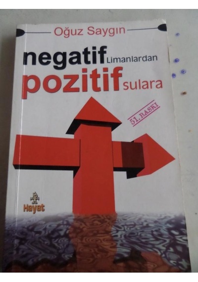 Negatif Limanlardan Pozitif Sulara/Oğuz Saygın