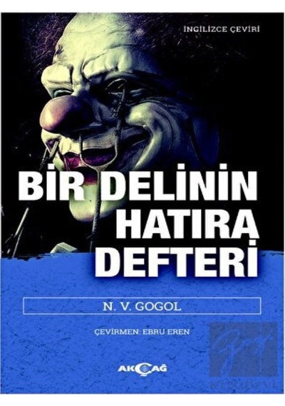 Bir Delinin Hatıra Defteri - Nikolay Vasilyeviç Gogol - Akçağ Yayınları