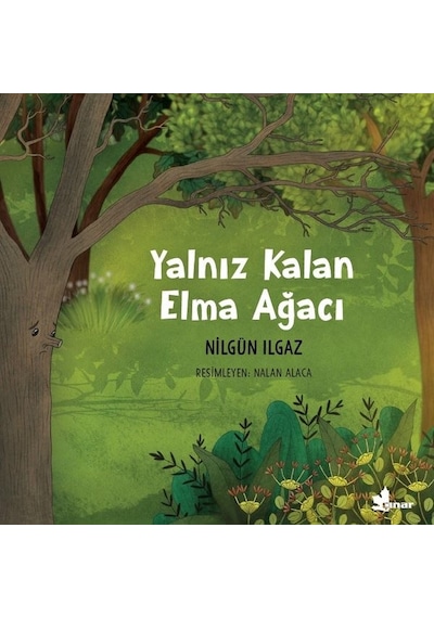 Yalnız Kalan Elma Ağacı - Nilgün Ilgaz - Çınar Yayınları