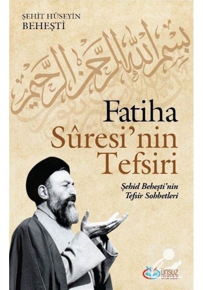 Fatiha Suresi'nin Tefsiri - Şehit Hüseyin Beheşti - Önsöz Yayıncılık
