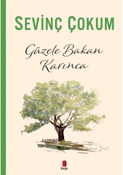Güzele Bakan Karınca - Sevinç Çokum - Kapı Yayınları