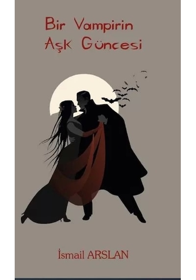 Bir Vampirin Aşk Güncesi - İsmail Arslan - Platanus Publishing