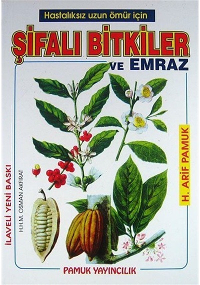 Hastalıksız Uzun Ömür İçin Şifalı B - Arif Pamuk - Pamuk Yayıncılık