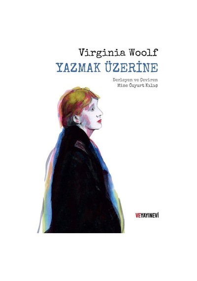 Yazmak Üzerine / Virginia Woolf