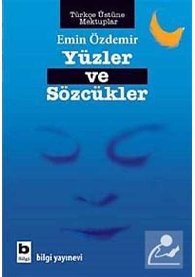 Yüzler ve Sözcükler - Emin Özdemir - Bilgi Yayınevi