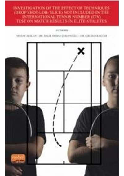 Investigation of the Effect of Techniques Not Included in the International Tennis Number est on Mat- Nobel Bilimsel Eserler