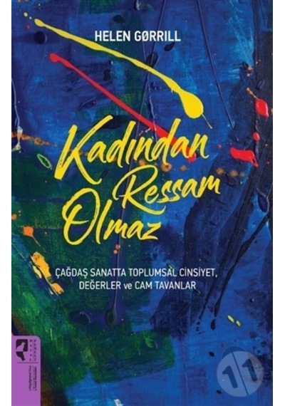 Kadından Ressam Olmaz / Helen Gorrill