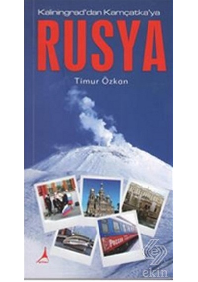 Rusya - Kaliningrad'dan Kamçatka'ya - Timur Özkan - Alter Yayınları
