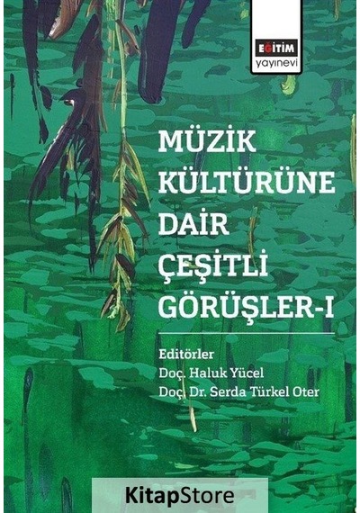 Müzik Kültürüne Dair Çeşitli Görüşler-1- Eğitim Yayınevi