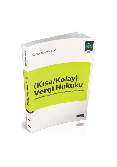 Kısa / Kolay Vergi Hukuku / Prof. Dr. Nurettin Bilici
