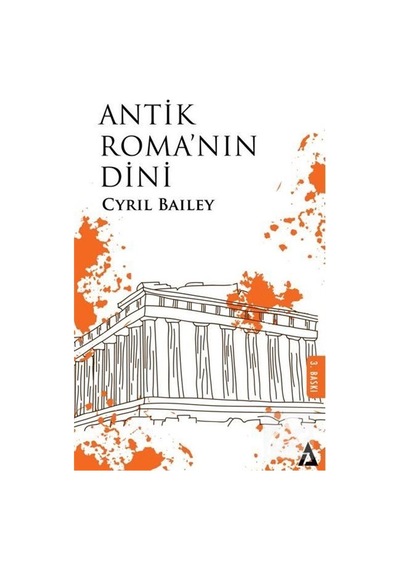 Antik Roma'nın Dini - Cyril Bailey - Kanon Kitap