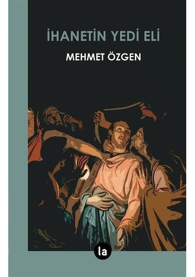 İhanetin Yedi Eli / Mehmet Özgen