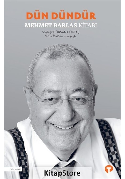 Dün Dündür-Mehmet Barlas Kitabı - Mehmet Barlas - Turkuvaz Kitap
