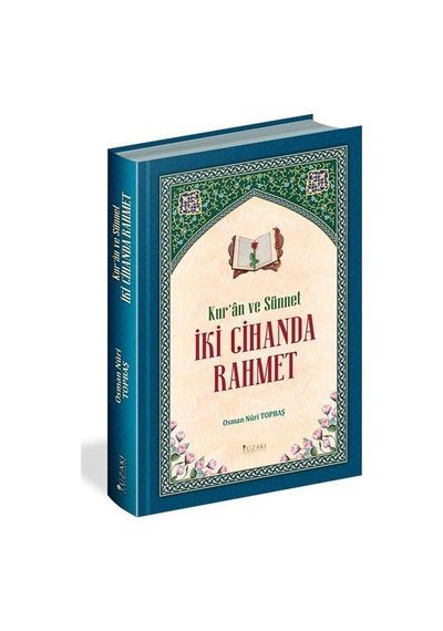 Kur'an ve Sünnet - İki Cihanda Rahmet - Osman Nuri Topbaş - Yüzakı Yayıncılık