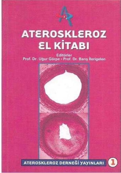 Ateroskleroz El Kitabı - Barış İlerigelen, Uğur Görpe