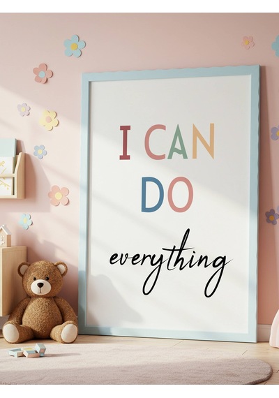I Can Do Everything Dijital Baskı Poster Çerçevesiz