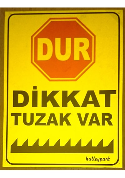 Kapan Tuzak Bariyer Tabela Dikkat Kapatuzak Var Tabelası